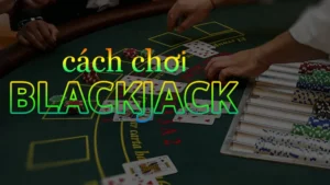 Trò Chơi Blackjack Tại M788 Với Chiến Thuật Bất Bại